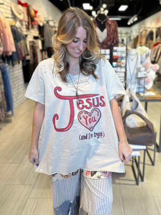 Jesus Loves You and I'm Trying Graphic Tee Top - Handcrafted