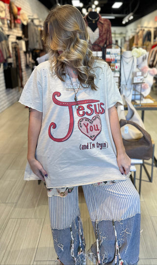 Jesus Loves You and I'm Trying Graphic Tee Top - Handcrafted