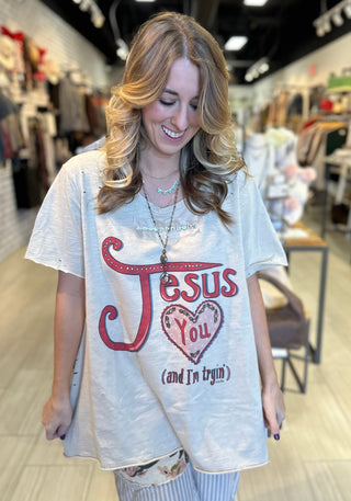 Jesus Loves You and I'm Trying Graphic Tee Top - Handcrafted